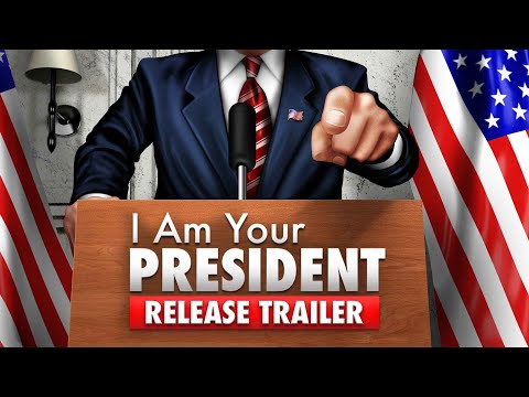 I Am Your President - Release Trailer