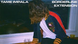 Tame Impala - Borderline (Extended Version / Lyrics)