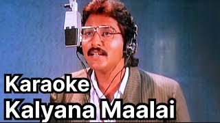 Kalyana Maalai Song Karaoke With Chorus For Male Singers - Pudhu Pudhu Arthangal Movie 