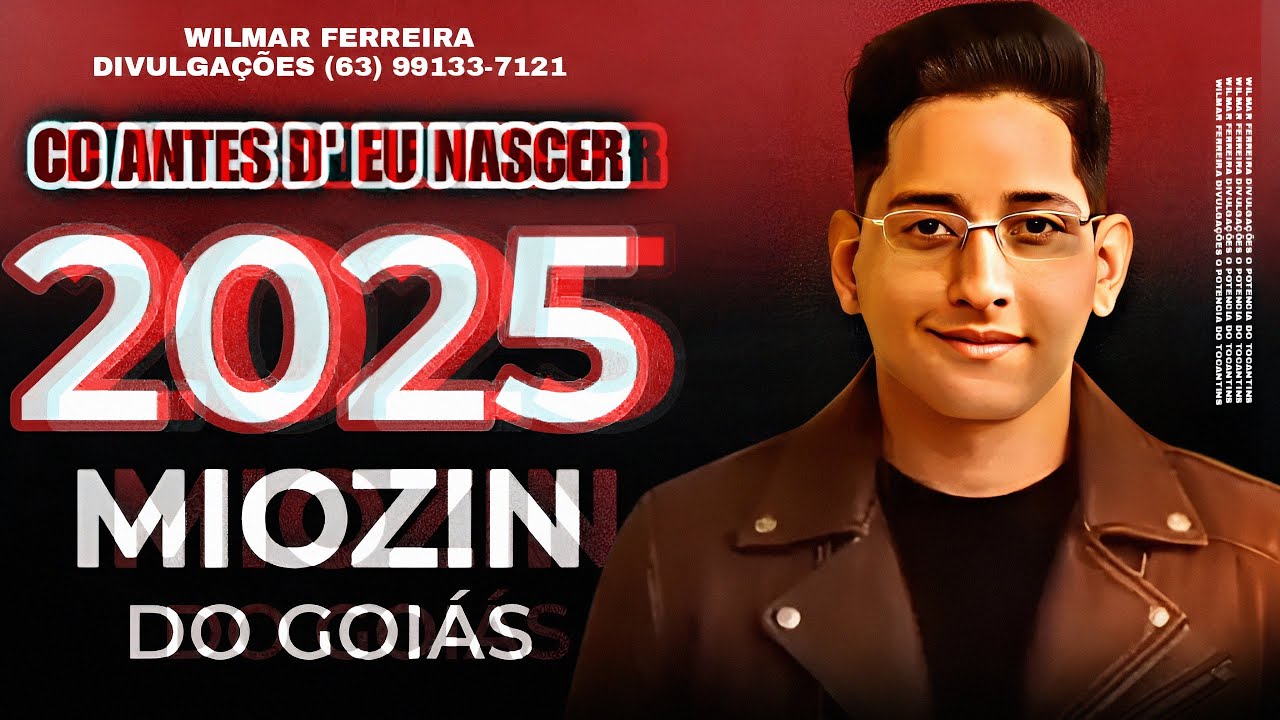 O MIOZIN DO GOIÁS - CD ANTES D'ÁGUA EU NASCER - REPERTÓRIO ATUALIZADO VL.01(2025)