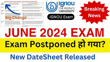 {Breaking News} IGNOU Postponed June 2024 Exam | IGNOU New Datesheet Released | Ignou June 2024 Exam
