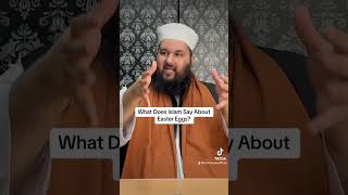 What Does Islam Say About Easter Egg? #islam #islamicvideo #easter
