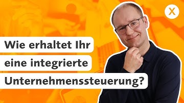 Aufgepasst: So baut Ihr erfolgreich eine übergreifende Unternehmenssteuerung auf!