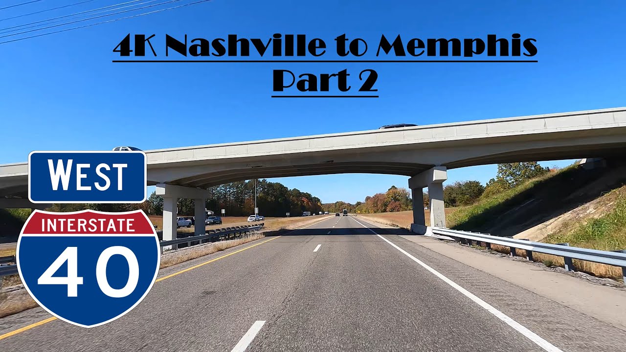 4K Nashville to Memphis Part 2.  Interstate 40 West. I 40 West.