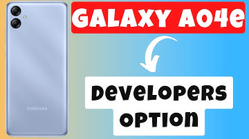 Samsung Galaxy A04e Developers Option  || Enable Developer Mode