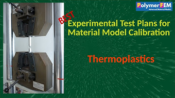 Experimental Test Plans for Material Model Calibration - Thermoplastics