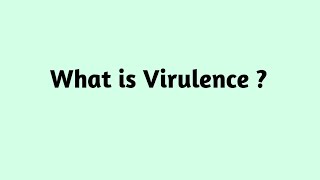 What is Virulence ?