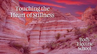 Touching The Heart Of Stillness Lui Gervais Daka Ziji Body Electric School Intensive