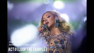 RENAISSANCE WORLD TOUR | ACT II LOOP THE SAMPLE  (STUDIOVERSION) - DNR STUDIO