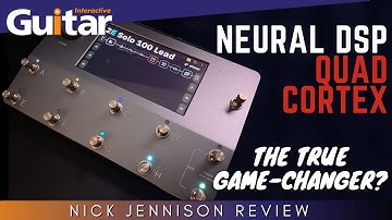 Neural DSP Quad Cortex | Review | Nick Jennison