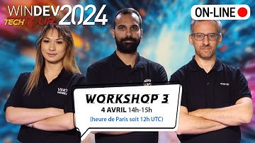 WINDEV Tech Tour 2024 : Workshop 3