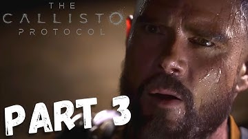 THE CALLISTO PROTOCOL - BETRAYAL AND IN PRISON AGAIN! - PART 3 PS5 WALKTHROUGH