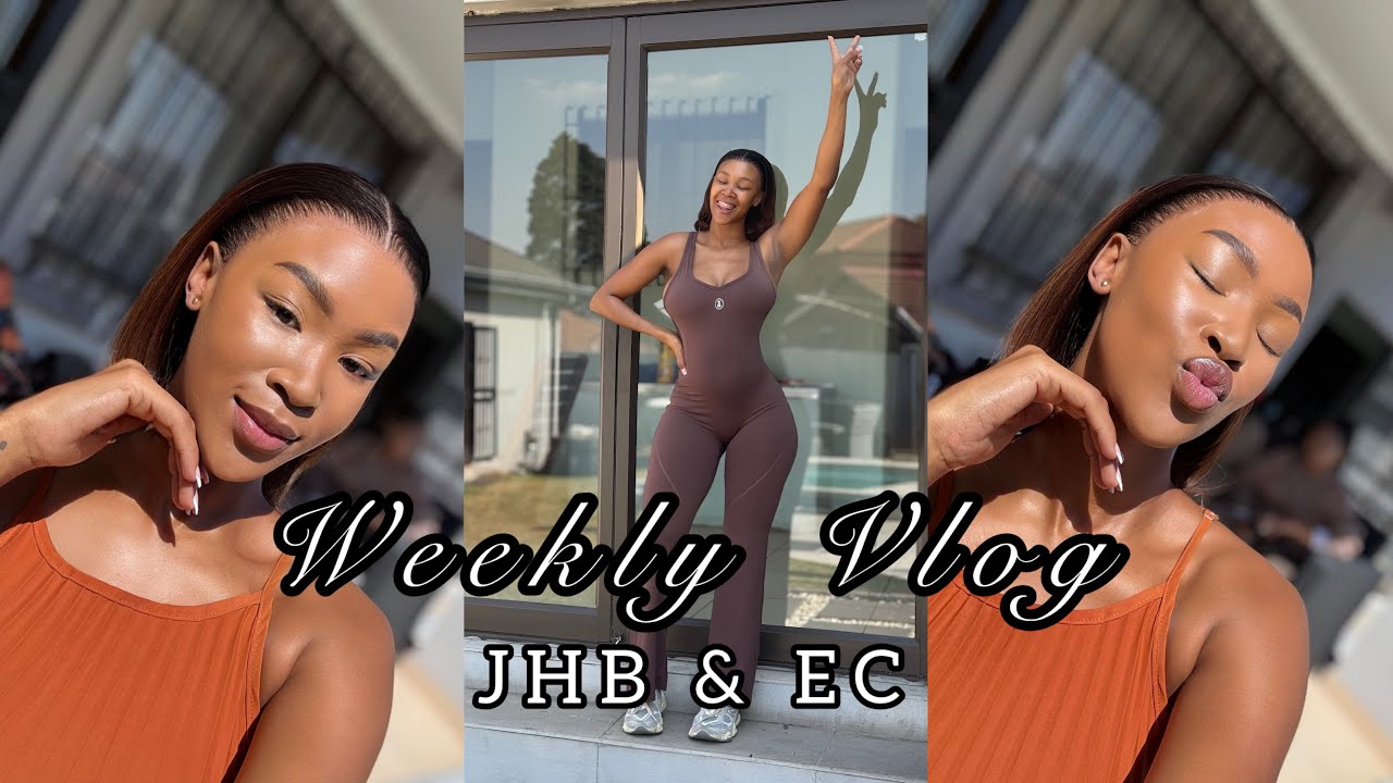 Weekly Vlog || Jhb and EC 