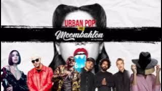 URBAN POP & MOOMBAHTON   DJ KENB MAJOR LAZER, DJ SNAKE, SEAN PAUL, ANNE MARIE, JUSTIN BIEBER