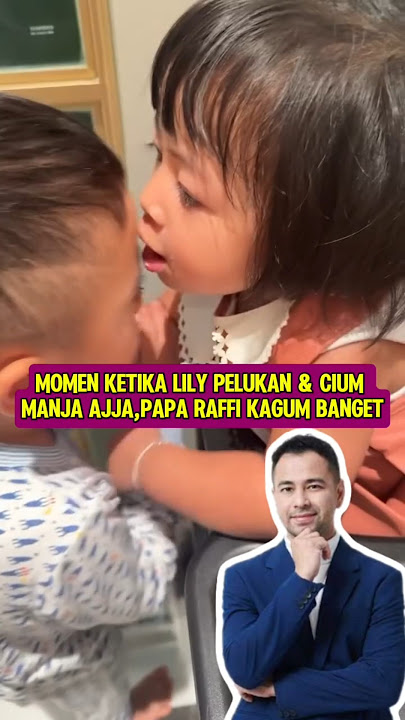 MOMEN LILY PELUKAN & CIUM MANJA RAYYANZA,BIKIN RAFFI KAGUM #babylily #raffiahmad #rans
