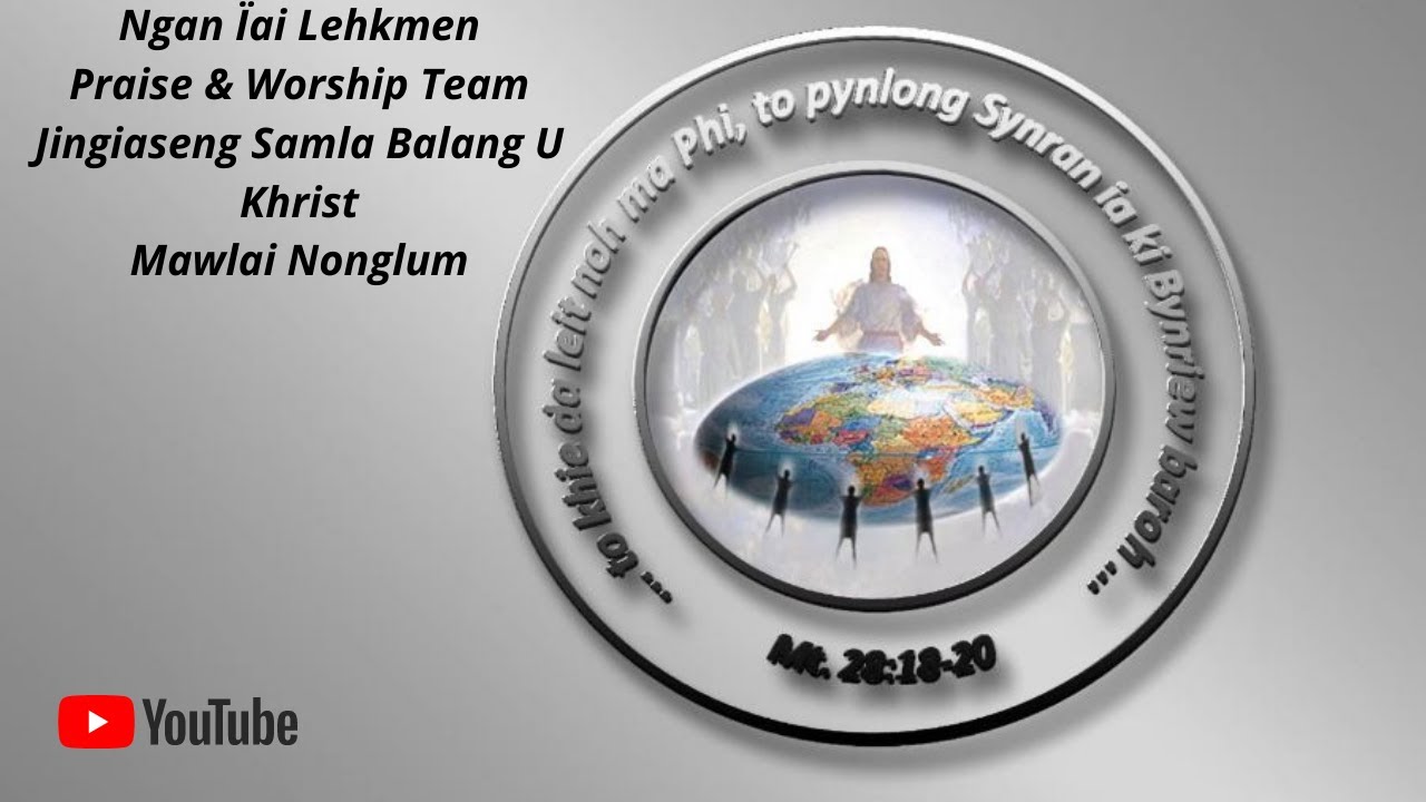 Ngan Ïai Lehkmen || Praise & Worship || JSBUK Mawlai Nonglum || Official Lyric Video