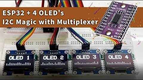 ESP32 + 4 OLEDs! Unlock I2C Multiplexing Power!
