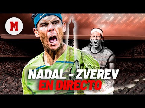 DIRECTO Nadal vs Zverev I Roland Garros I MARCADOR I MARCA