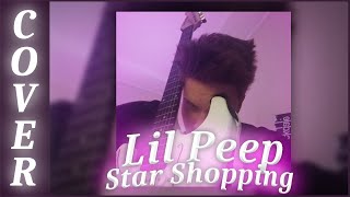 Lil Peep - Star Shopping [Guitar Cover]
