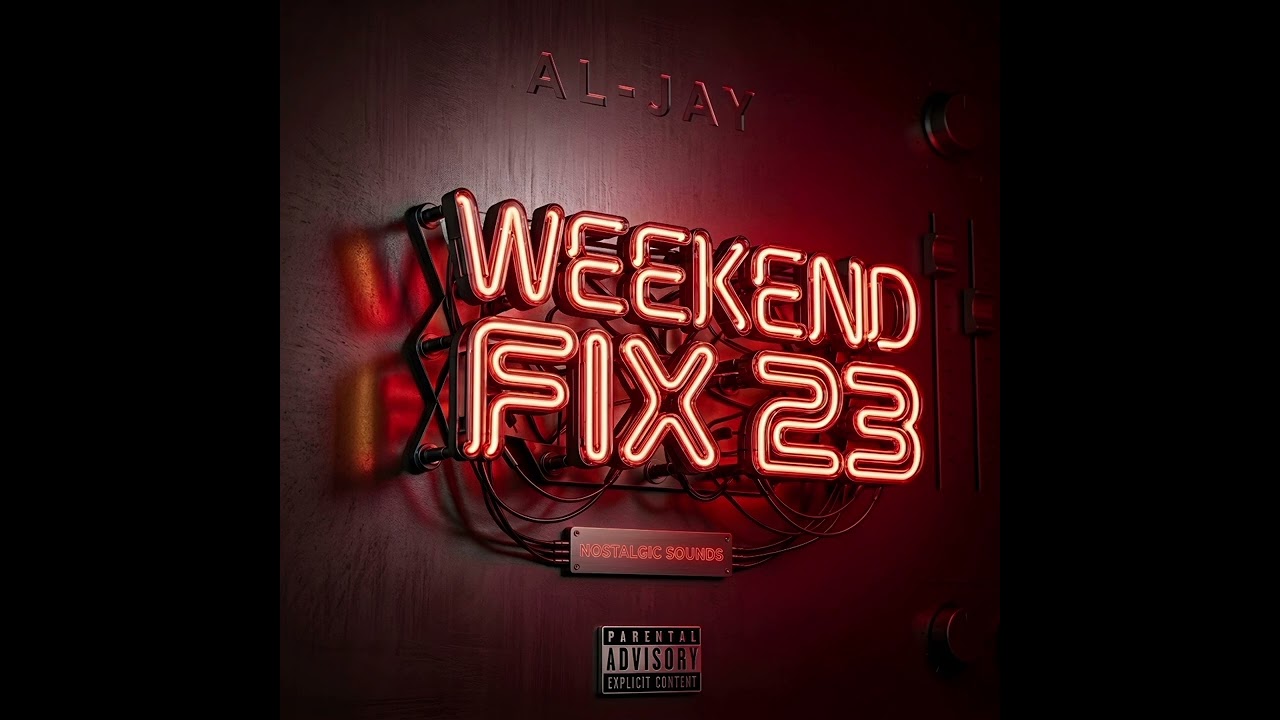 Al-Jay - WeekendFix23(Mix) 