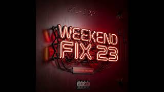 Al-Jay - WeekendFix23(Mix) 