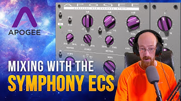 MMTV: Apogee - Mixing with the Symphony ECS | Eric Burgess