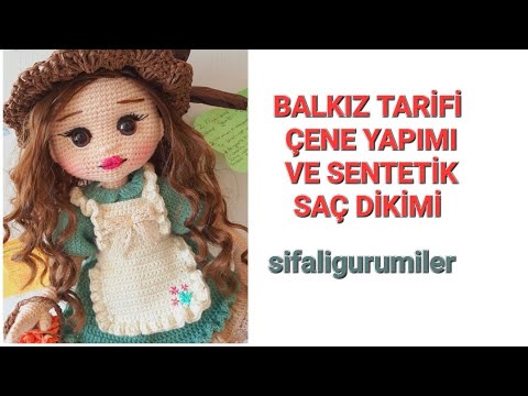 BALKIZ ÇENELİ KAFA TARİFİ VE SENTETİK SAÇ YAPIMI @sifaligurumilerenglish subtitle amigurumi doll