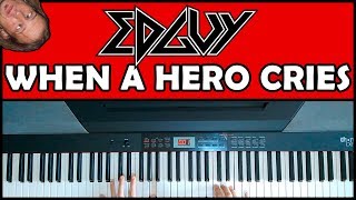 EDGUY - When A Hero Cries | PIANO INTRO