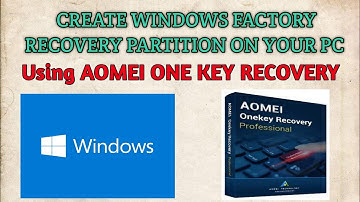 How to create  Factory Recovery  Partition  | One Key Recovery