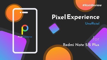 How To Install Pixel Experience  In Redmi Note 5/5 Plus