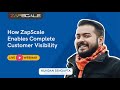 How zapscale enables complete customer visibility  zapscale webinar
