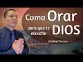 🔥 Como Orar para que te escuche DIOS | Pastor David Rodriguez