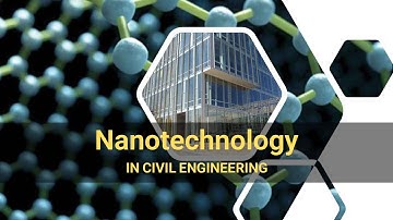 Nanotechnology in Civil Engineering: Building the Future