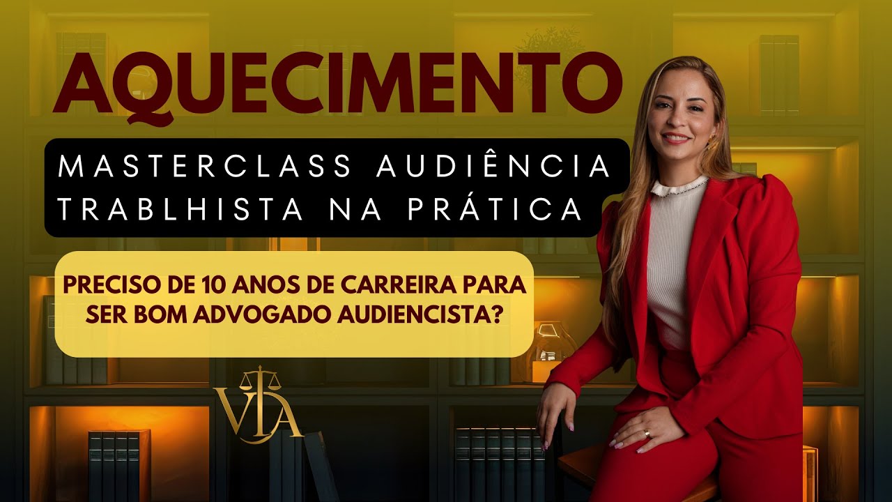 PRECISO DE 10 ANOS DE CARREIRA PARA SER BOM ADVOGADO AUDIENCISTA? 2 ...