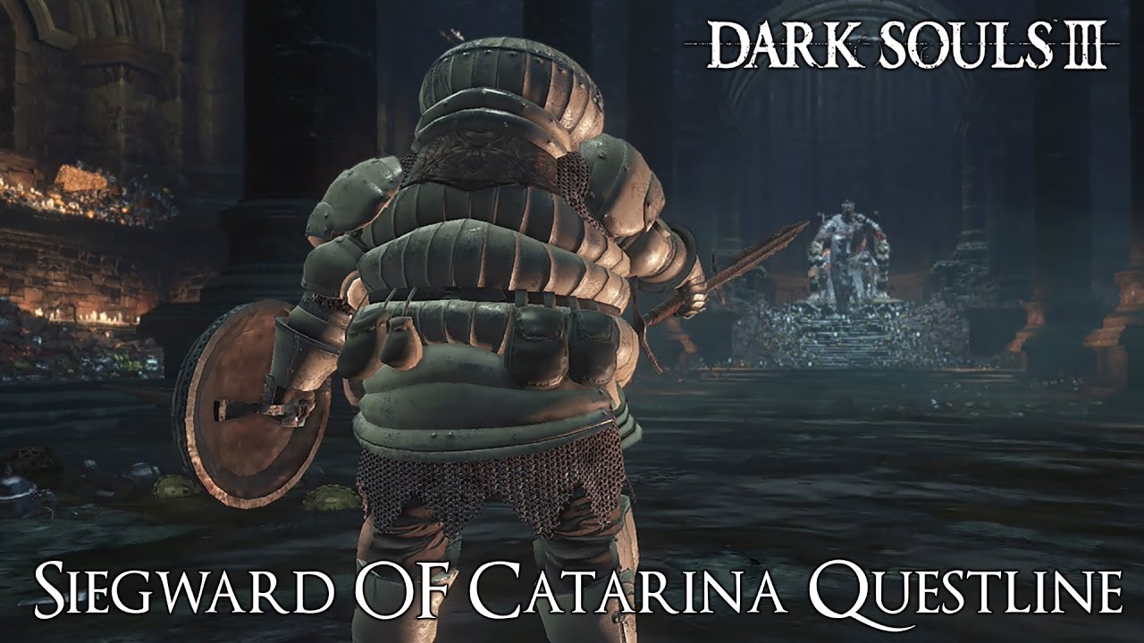 Dark Souls 3 Siegward Of Catarina Questline Additional Information In The Description Youtube