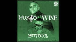 BitterSoul - Music & Wine Volume 21  #amapianototheworld