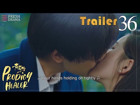 Sweetie, I lost you once, now I'll hold you tightly! | Trailer EP36| Prodigy Healer | Fresh Drama