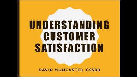 Understanding Customer Satisfaction