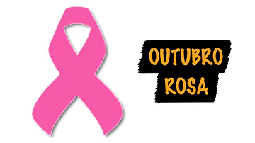 Qual é a importância da campanha Outubro Rosa?