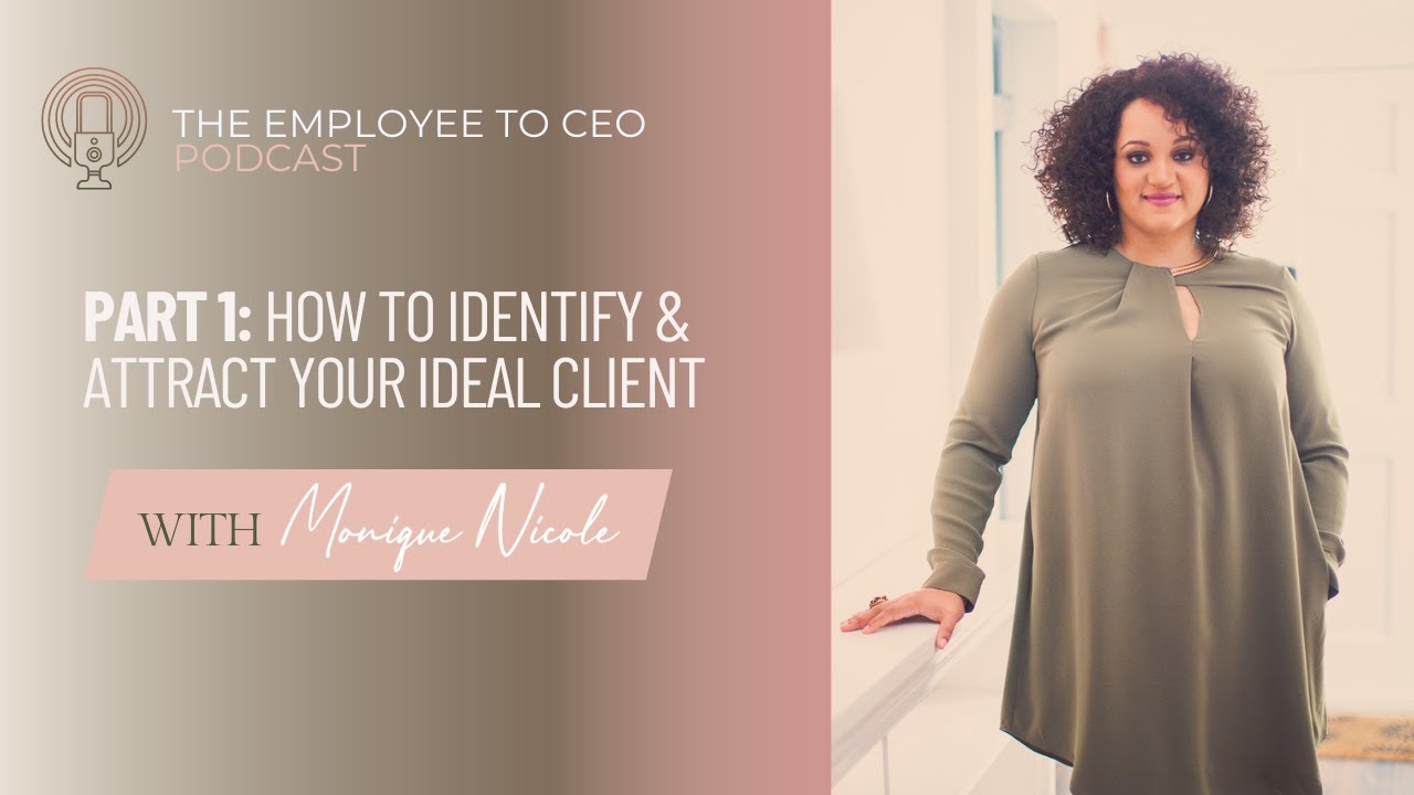 Episode #4, Part 1: How To Identify Attract Your Ideal Client - YouTube