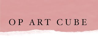Op Art Cube