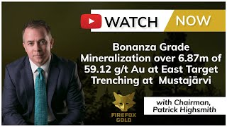 FireFox Gold (TSX.V: FFOX) | Bonanza Grade Mineralization at East Target Trenching (July 28th, 2023)