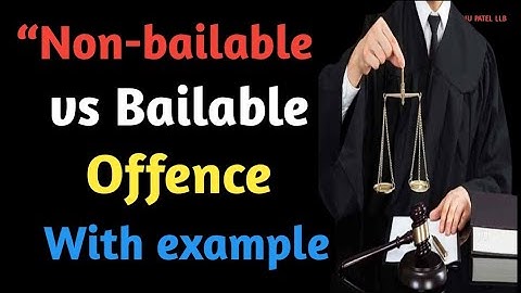 Non _Bailable VS Bailable Offence with Example ll गैर जमानती और जमानतीय ll @SonuPatelLLB 