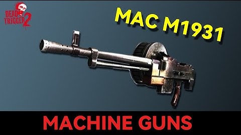 Dead Trigger 2 : MAC M1931