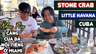 Stone Crab Little Havana, Cuba! - Khoa Pug Ăn Càng Cua Đá Khổng Lồ Nổi Tiếng Ở Miami, Mỹ!