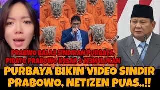 PURBAYA SINDIR PRABOWO LEWAT VIDEO PIDATO PRABOWO BALAS SINDIRAN NETIZEN DAN PURBAYA? 