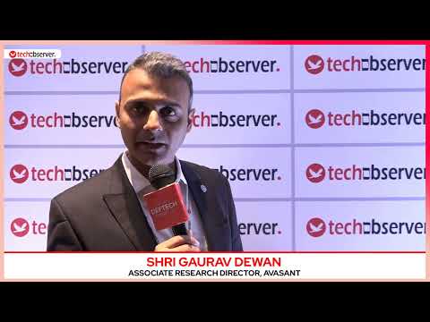 Gaurav Dewan, Associate Research Director, Avasant Views On National Deftech Summit - Tech Observer