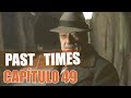 Past Tımes Capitulo 49