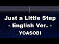 Practice Karaoke♬ Just a Little Step (「もう少しだけ」English Ver.)  - YOASOBI 【With Guide Melody】 Lyric