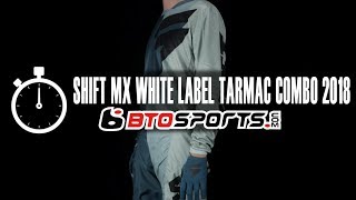 Shift Mx 2018 White Label Tarmac Gear Combo Btosport.com Review